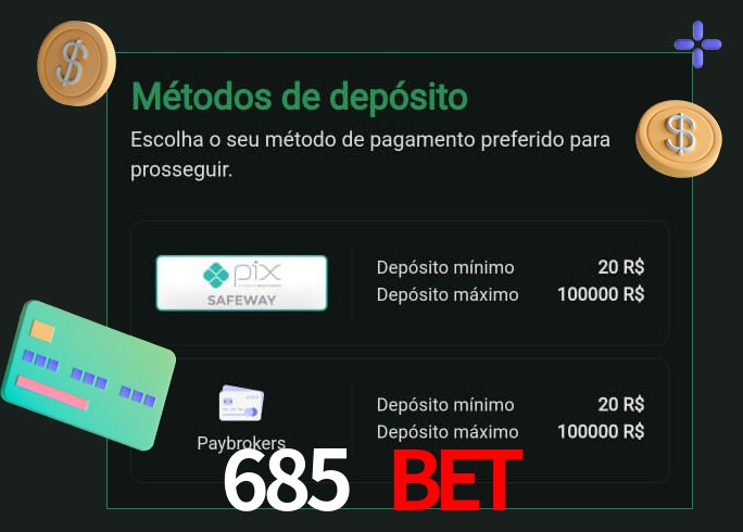 O cassino 685 Bet oferece uma grande variedade de métodos de pagamento