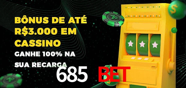 685 Bet melhor bônus de depósito