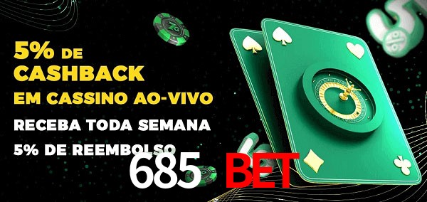 Promoções do cassino ao Vivo 685 Bet