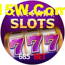 685 Bet