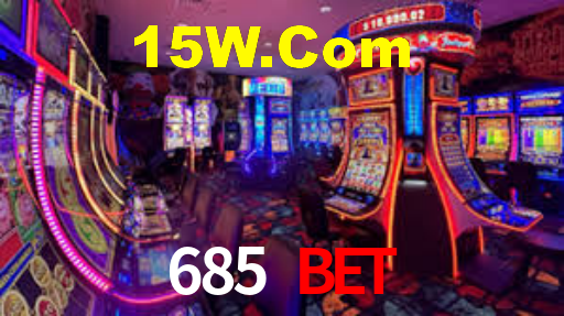 685 Bet