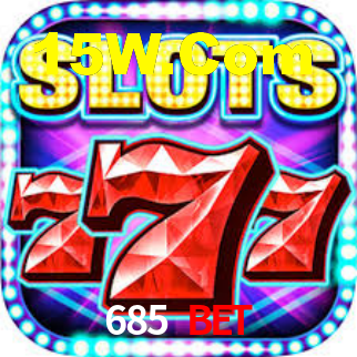 685 Bet