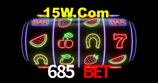 685 Bet
