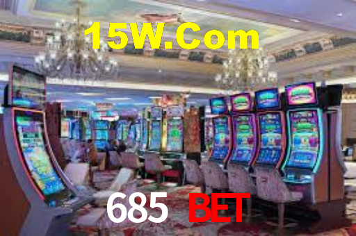 685 Bet