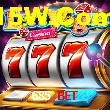 VIP Casino 685 Bet